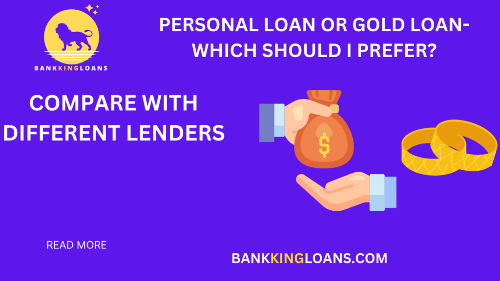 personal loan or gold loan which should i prefer